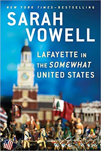 Book cover for Lafayette in the Somewhat United States by Sarah Vowell