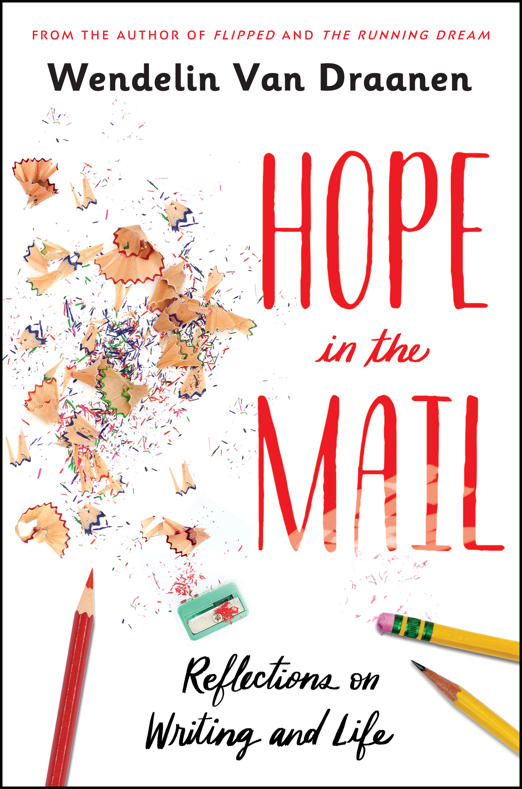 Hope in the Mail: Reflections on Writing and Life by Wendelin Van Draanen