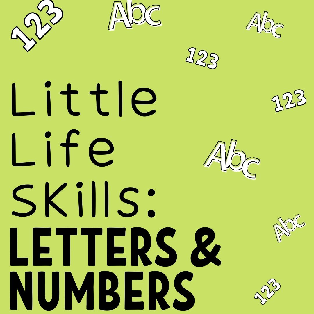Little life skills: numbers and letters