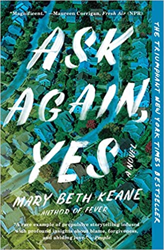 Ask Again, Yes, by Mary Beth Keane