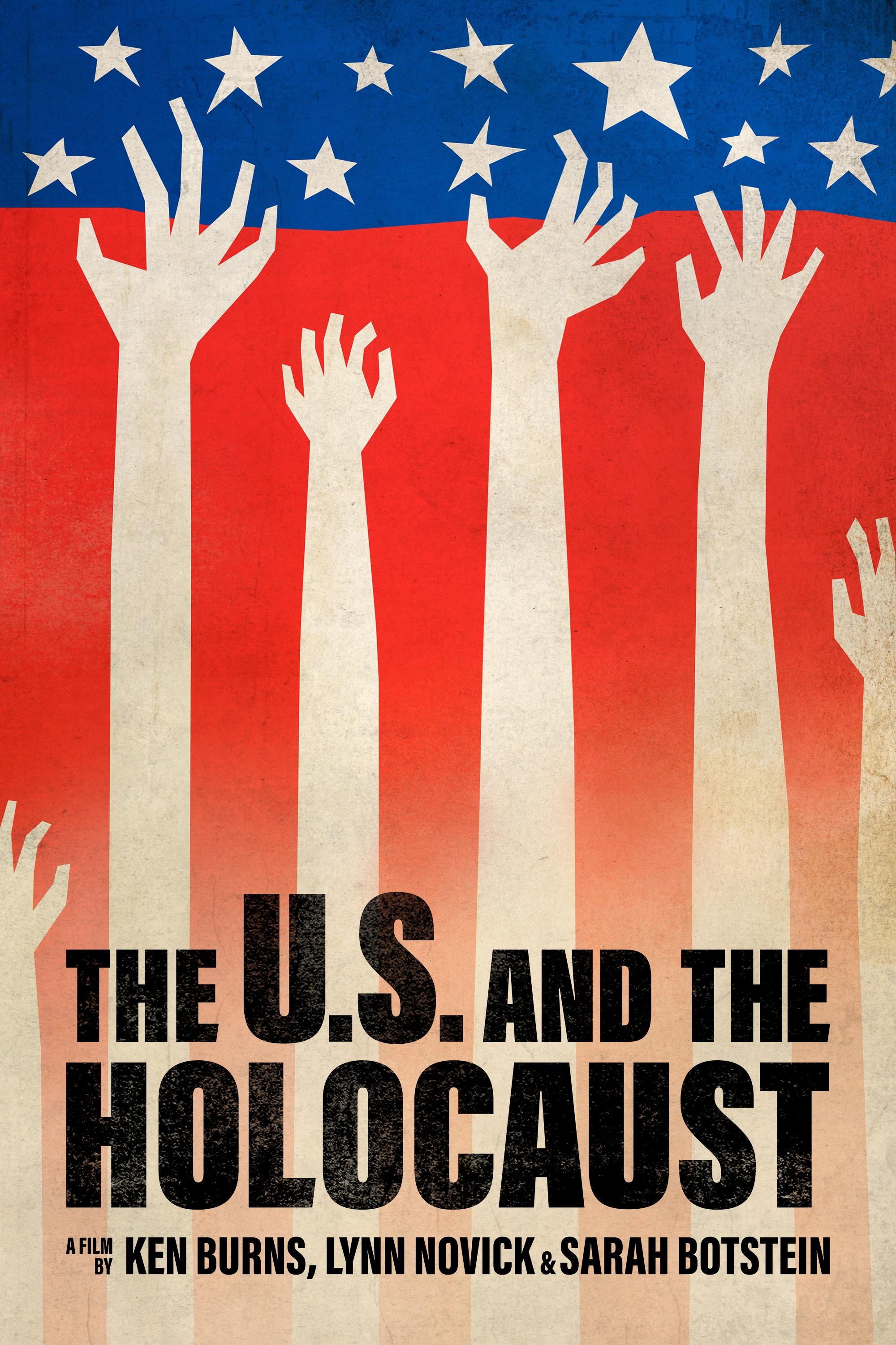 an outline of arms reaching upwards in front of a motif of the American flag. Text reads The U.S. and the Holocaust a Film by Ken Burns, Lynn Novick, and Sarah Bostein
