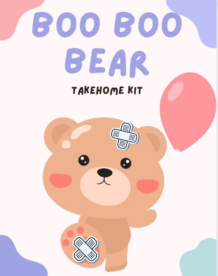 An illustrated graphic of a teddy bear with two bandages holding a balloon. Text says Boo Boo Bear Takehome Kit 