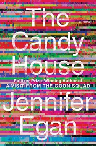 The cover to Jennifer Egan's The Candy House, which features the title of the book and the name of the author above what appears to be a distorted television background. 