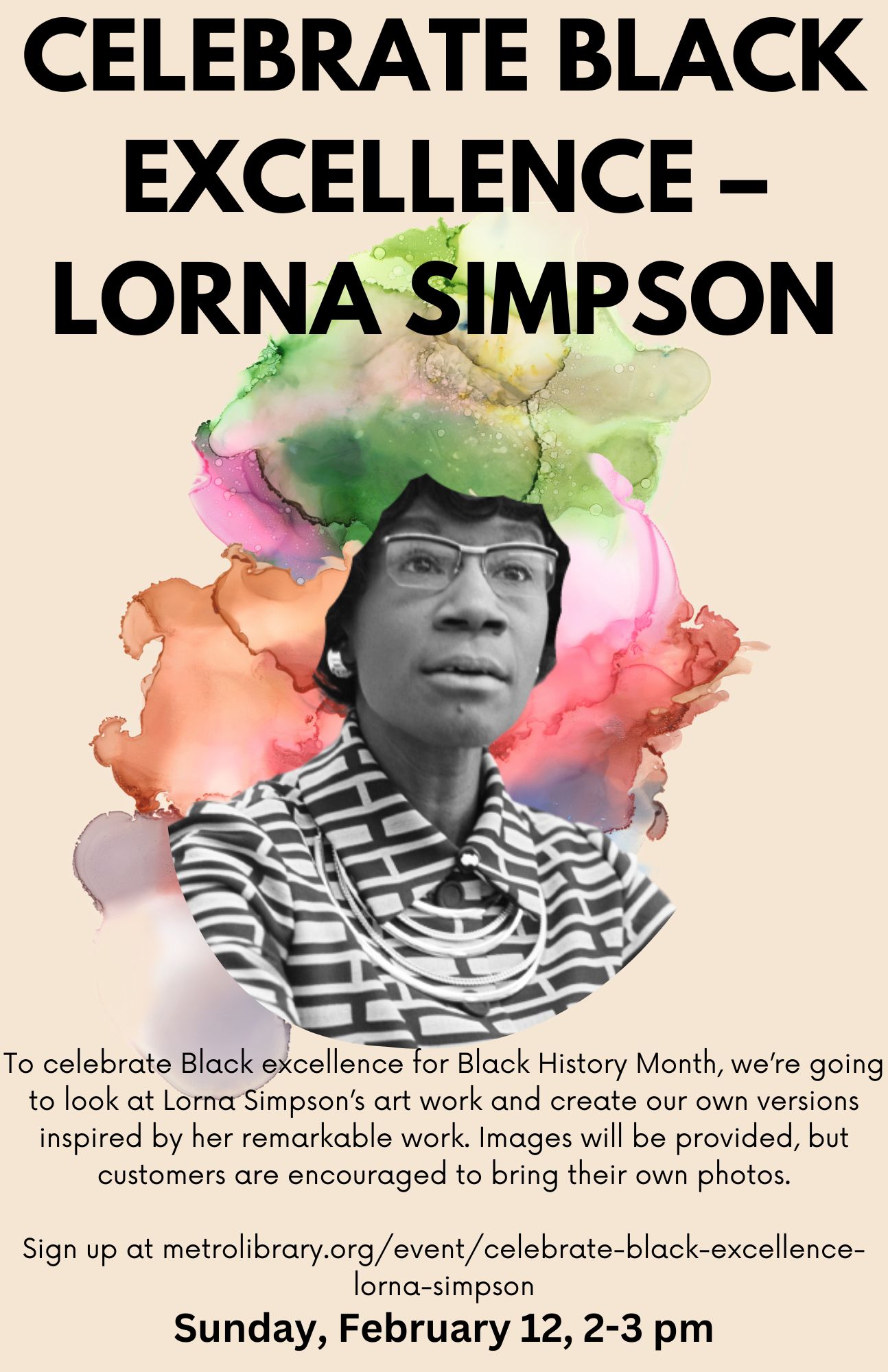 The flyer for the CELEBRATE BLACK EXCELLENCE – LORNA SIMPSON program. The flyer features a collage of Shirley Chisholm with a watercolor background. 