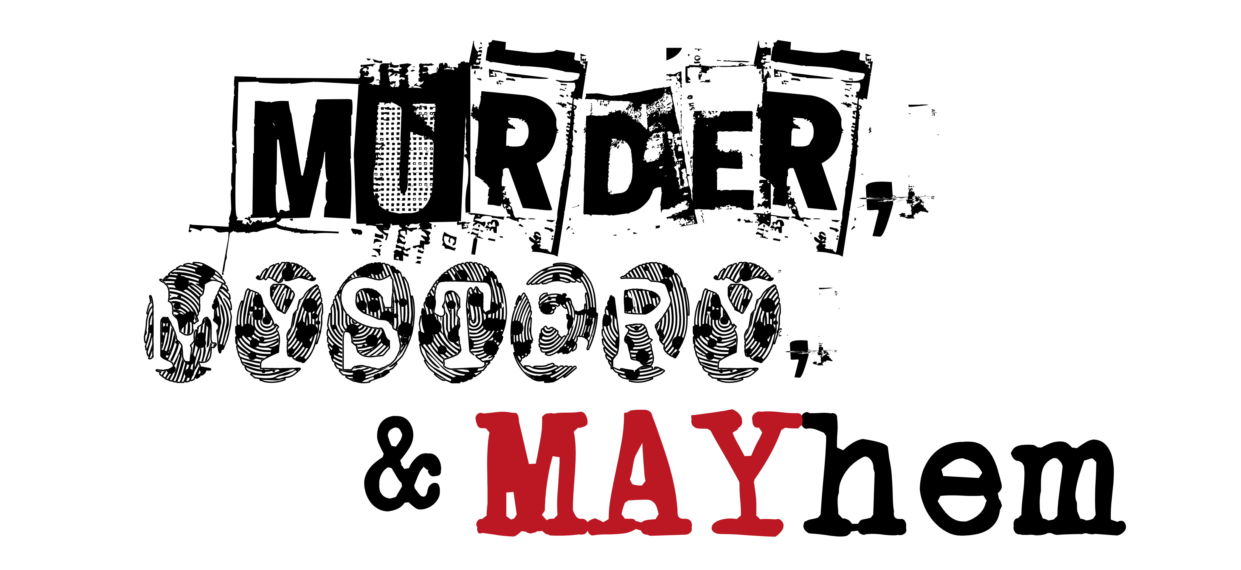 Murder, Mystery, and MAYhem