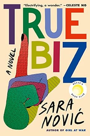Book cover of True Biz by Sara Novic.