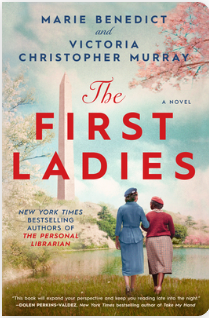 book cover to The First Ladies by Marie Benedict