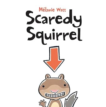 Scaredy Squirrel 