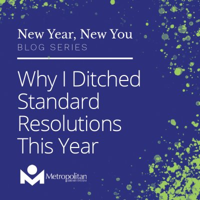 Why I Ditched Standard Resolutions This Year