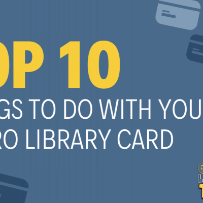 Top 10 Things to Do with Your Metro Library Card graphic with small library card graphics
