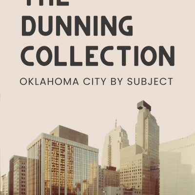 The Dunning Collection, Oklahoma City by Subject. Text over a creme colored field above an image of downtown Oklahoma City skyline circa 1975