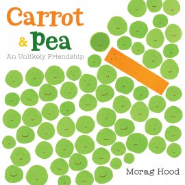Carrot & Pea: An Unlikely Friendship by Morag Hood