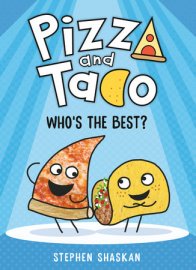 Pizza and Taco: Who’s the Best? By Stephen Shaskan