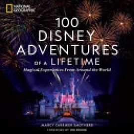 Cover image for 100 Disney Adventures of a Lifetime