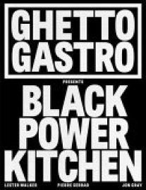 Cover image for Ghetto Gastro Presents Black Power Kitchen