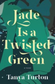 Cover image for Jade Is a Twisted Green