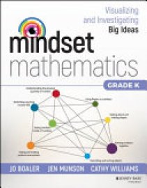 Cover image for Mindset Mathematics: Visualizing and Investigating Big Ideas, Grade K