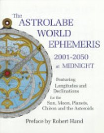 Cover image for The Astrolabe World Ephemeris, 2001-2050 at Midnight