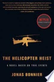Cover image for The Helicopter Heist