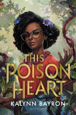 Cover image for This Poison Heart by Kalynn Bayron