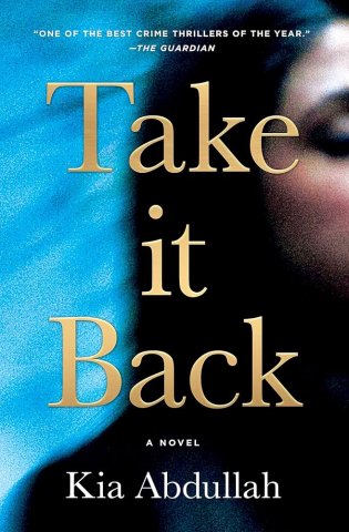 The cover to Take it Back by Kia Abdullah. The cover features a blurry image of a woman with black hair and a black top, and a blue background. 