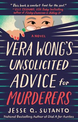 Book Cover - “Vera Wong's Unsolicited Advice for Murderers" by Jesse Q Sutanto. 