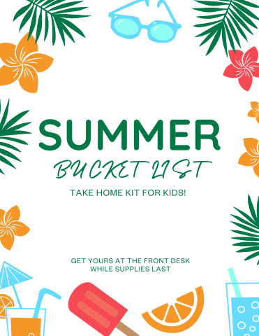 Get your summer bucket list at the front desk!