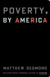 book cover of Poverty, by America written by Matthew Desmond