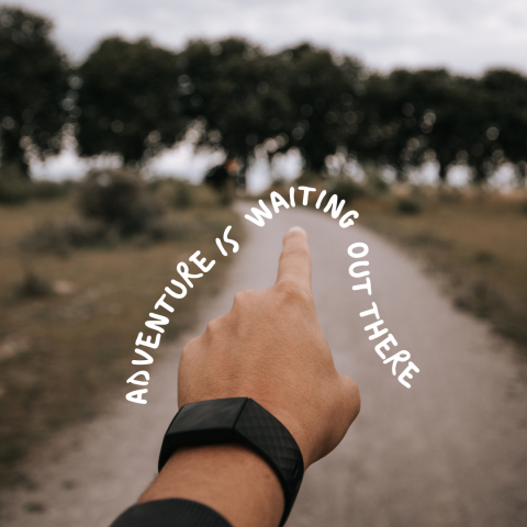 left hand pointing forward; text reads "adventure is waiting out there"