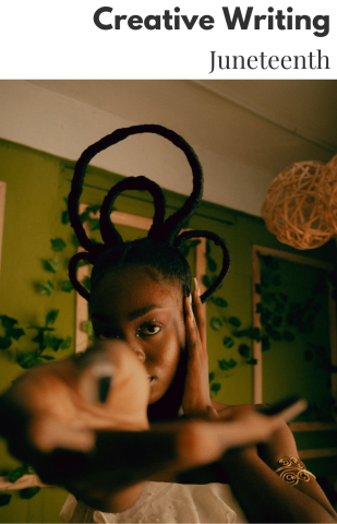 The cover to the Juneteenth Creative Writing chapbook, which features a Black woman with her hair in braids that loop above her head. She's looking at the camera and offering her hand. 