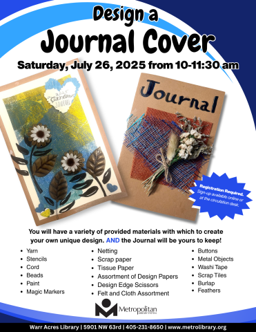 Design a Journal Cover. Materials Provided. July 26th from 10-11:30 am at Warr Acres, Rm A.
