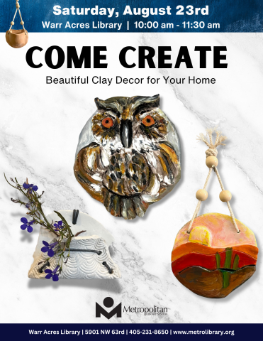 Come Create Beautiful Clay Decor for Your Home - August 23, Warr Acres Library, 10 am-11:30 am