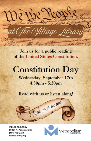 The top of the poster shows the "We the People" header at the top of the Constitution. Below that are the time, day, and description of the event. At the bottom is a scroll of parchment reading Sign Your Name. Below that is the Village Library address and the Metro Library logo.