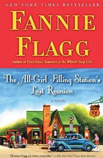 The All-Girl Filling Station's Last Reunion by Fannie Flagg Book Cover.