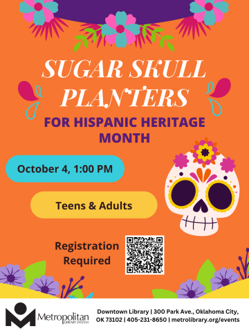Join us in celebrating Hispanic Heritage Month by painting sugar skull planters on October 4th at 1:00PM at the Downtown Library. This program is for teens and adults. Registration is required.