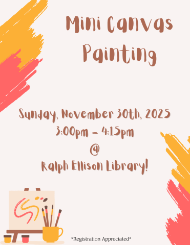 Mini Canvas Painting November 30th 2025 3PM-415PM Ralph Ellison Library
