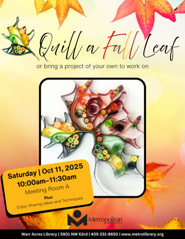 Quill a Fall Leaf, Saturday, October 11th, Warr Acres Rm A, 10:00am-11:30am