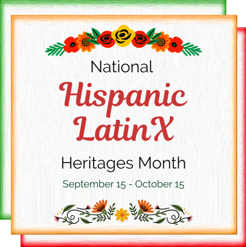 Hispanic/LatinX Heritages Month