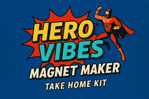 A bright, comic‑style graphic with a blue halftone background. At the center is a large red explosion‑shaped speech bubble with the bold yellow text “HERO” on the top line and bold aqua text “VIBES” on the second line. Below the bubble, in cream‑colored block letters with a black outline, the text reads “MAGNET MAKER” and beneath that, in slightly smaller cream letters, “TAKE HOME KIT.”