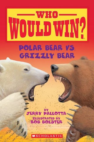 Cover of 'Who Would Win? Polar Bear Vs. Grizzly Bear' with an orange to yellow gradient showing a grizzly bear and polar bear face-to-face.