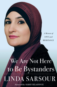 Woman wearing a purple and black hijab on the book cover of We Are Not Here to Be Bystanders: A Memoir of Love and Resistance by Linda Sarsour.