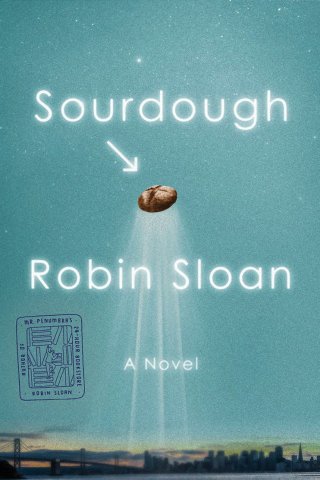 Cover of Sourdough by Robin Sloan