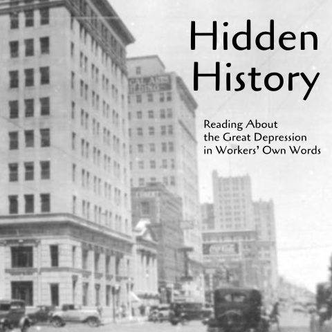 Black and white image of an Oklahoma City street in the 1930s with buildings, people, and early automobiles; black text reads "Hidden History: Reading About the Great Depression in Workers' Own Words"