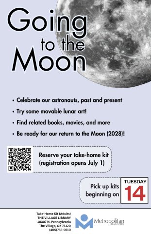 The Moon appears on a light gray/blue background with the words "Going to the Moon" in Futura font. Description of program, QR code to this page, registration starts July 1, pick up kits on the 14th.