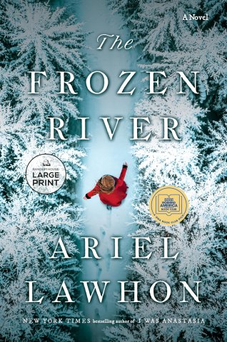 Cover of 'The Frozen River, by Ariel Lawhon' showing a girl in a red jacket walking down a snow and tree covered path
