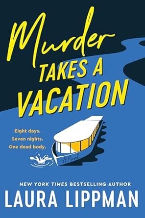  Cover of 'Murder takes a Vacation' by Laura Lippman with a blue and black water background and white boat.