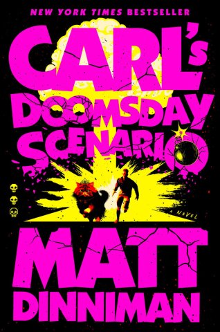 Cover of Carl's Doomsday Scenario by Matt Dinniman.  Title and author are displayed in neon pink font on a black background.  In the middle is a yellow explosion cloud with a man and a cat in a tiara running away.