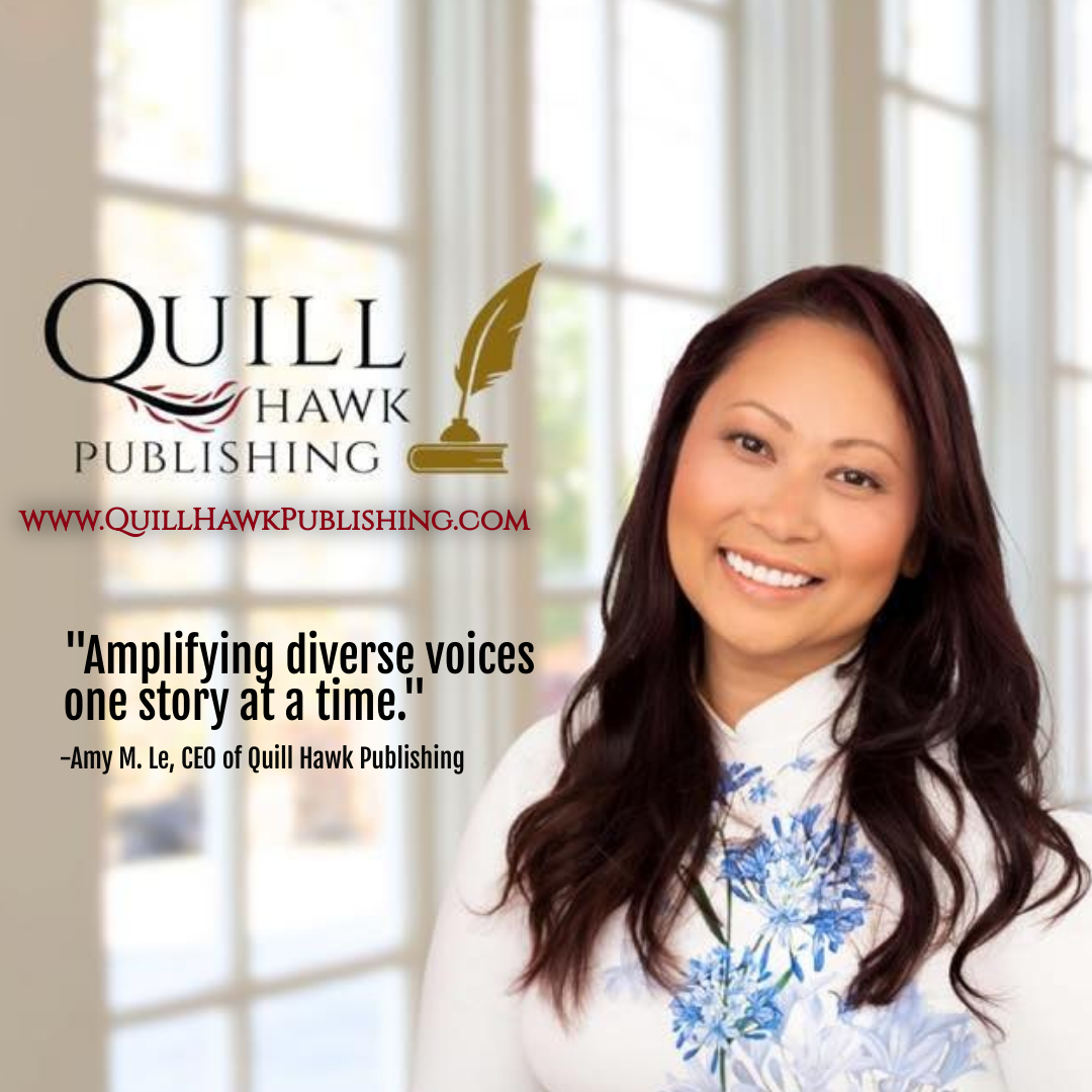 Headshot with Amy M. Le of Quill Hawk Publishing & mission statement