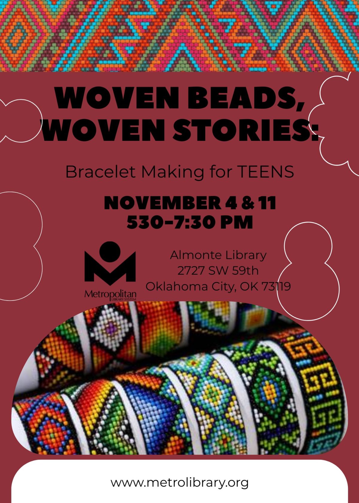 Woven beads, woven stores: Bracelet making for teens.  November 4 and 11 from 5:30 to 7:30 pm.