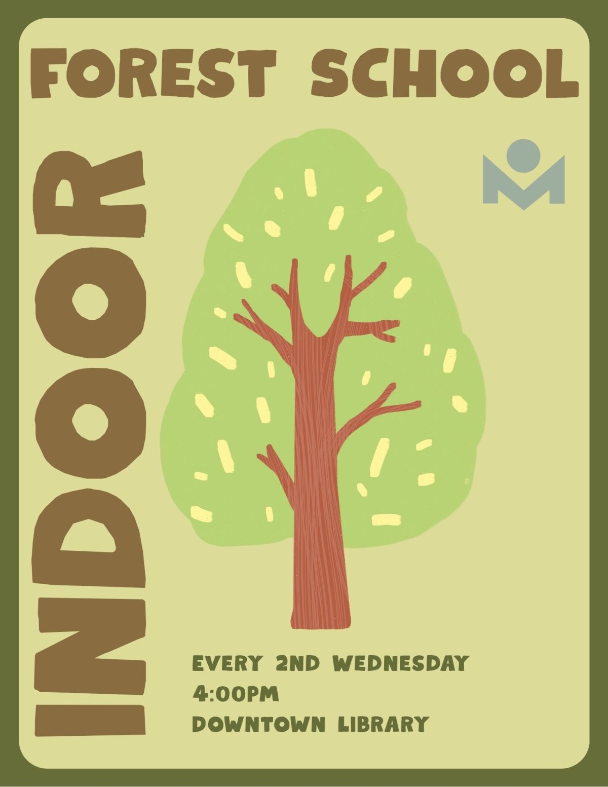 Image of a tree with text "Indoor Forest School: Every 2nd Wednesday, 4:00pm, Downtown Library".